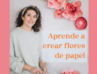 Aprende a crear flores de papel con Anaquiños de Papel