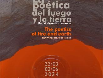 Exposición y estreno de documental “ La poética del fuego y la tierra “ Revivir de un horno Arabe. De 23/3 a 4/6