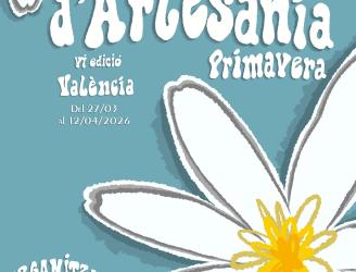 6ª EDICIÓ FIRA d’ARTESANIA PRIMAVERA VALÈNCIA, ARTEVAL