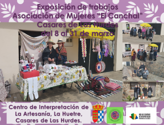 Exposición de trabajos artesanos realizados por la Asociación de Mujeres "El Canchal" de Casares de Las Hurdes.
