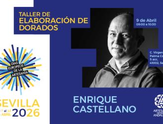 Cartel promocional de un taller titulado “Taller de Elaboración de Dorados”, impartido por Enrique Castellano. El evento se celebra el 9 de abril de 2026, en horario de 09:00 a 10:30, en la calle Virgen de la Palma Coronada, 5 acc, 41002, Sevilla.
