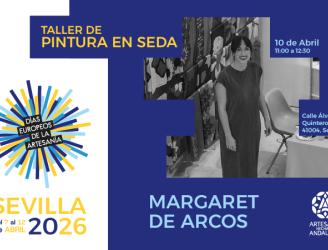 Cartel promocional de un taller titulado “Taller de Pintura en Seda”, impartido por Margaret de Arcos. El evento se celebra el 10 de abril de 2026, en horario de 11:00 a 12:30, en la calle Álvarez Quintero, 20, 41004, Sevilla.