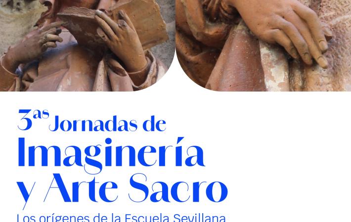 III Jornadas de Imaginería y Arte Sacro. Los orígenes de la Escuela Sevillana.