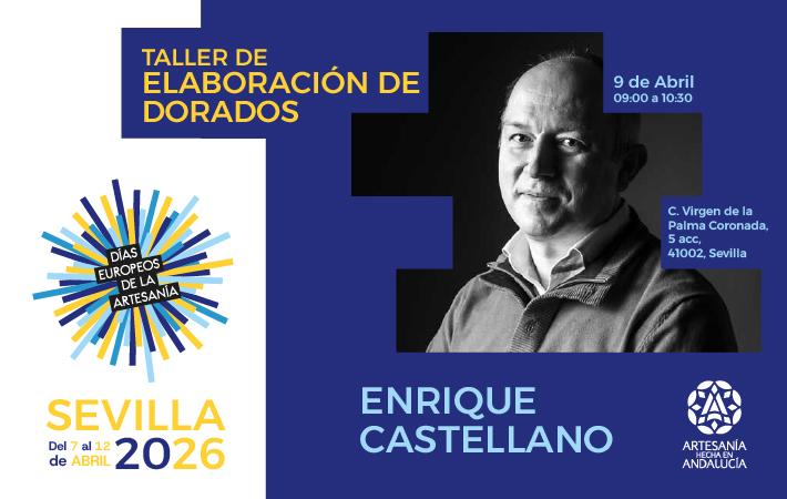 Cartel promocional de un taller titulado “Taller de Elaboración de Dorados”, impartido por Enrique Castellano. El evento se celebra el 9 de abril de 2026, en horario de 09:00 a 10:30, en la calle Virgen de la Palma Coronada, 5 acc, 41002, Sevilla.