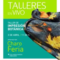 Taller en vivo de Impresión Botánica "Charo Feria"