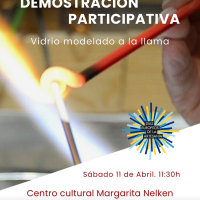 Demostración Participativa. Modelado de vidrio a la llama.